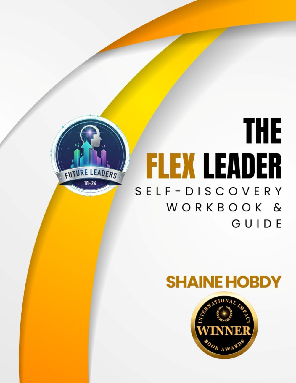 The FLEX Leader Self Discovery Workbook & Guide (Paperback)